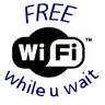 FREE Wi-Fi while you wait!